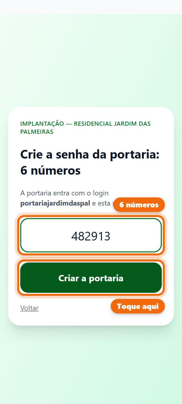 Passo 3: Crie a senha da portaria com 6 números. Toque em Criar a portaria.